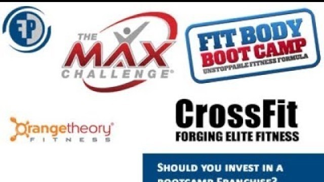 'BEST Fitness Franchise ( Fit Body Bootcamp, Orange Theory, Max Challenge, Crossfit)'