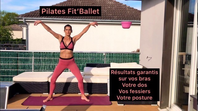 'Pilates Fit’Ballet ➡️ des bras, un dos de rêves et un full body'