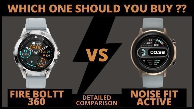 '\"Fire Boltt 360 vs Noise Fit Active\" Detailed Comparison 