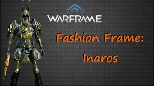 'Warframe:Fashion Frame Inaros 2016'