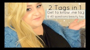 '2 Tags in 1 - Get to know me & 40 Questions Beauty Tag'