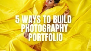 'How to Build Portrait Photography Portfolio from Scratch in 2021 - 5 Easy Ways to Find Models'