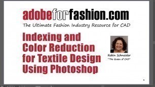 'Adobe for Fashion: Color Reduction and Indexed Color for Textile Design using Photoshop'