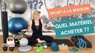 'Sport à la maison : Quel matériel acheter ? (Pilates, Yoga, Fitness)'