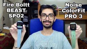 'Fire Boltt Beast VS Noise ColorFit Pro 3 Comparision Review - Best SmartWatch under 5000 rs to buy ?'