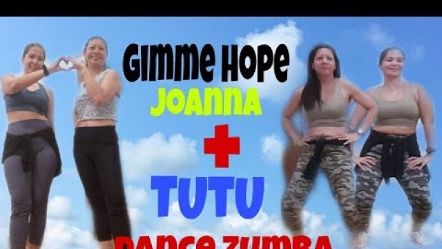 'TUTU + GIMME HOPE JOANNA DANCE ZUMBA FITNESS JHENG & DANG'