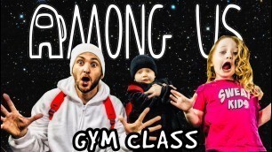'Kids Workout! AMONG US GYM CLASS! Real-Life VIDEO GAME! Kids Workout Videos, DANCE, & P.E. FUN!'