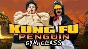 'Kids Workout! KUNG FU PENGUIN GYM CLASS! Real-Life VIDEO GAME! Kids Workout Videos, DANCE, & P.E!'
