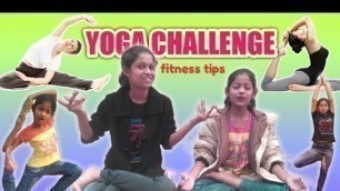 'YOGA CHALLENGE || Fitness challenge || benefit of yoga || good ness of yoga || mehak and cimee show'