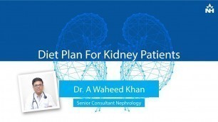 'Diet Plan for Kidney patients | Dr. A Waheed Khan'
