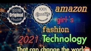 'Amazon India new fashion 2021 man and girl description link'