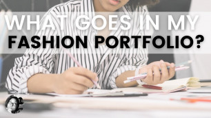 'What Should Go Into Your Fashion Portfolio?'