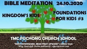 'TMC PUCHONG - 24.10.2020 - BIBLE MEDITATION - KINGDOM\'S KIDS'