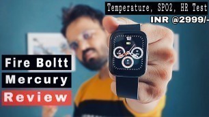 'Fire Boltt Mercury Unboxing & Detail Review | Temperature, Spo2, HR test | Best smartwatch under 3K?'