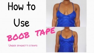 'How to Wear Boob Tape with Spaghetti Straps - by Naked Barries'