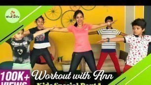 'Workout with Ann | Kids Special Episode | Part 1 | Wow Life'