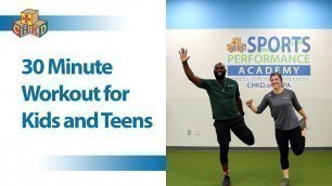 '30 Minute Workout for Kids and Teens - CHKD Sports Performance Academy'