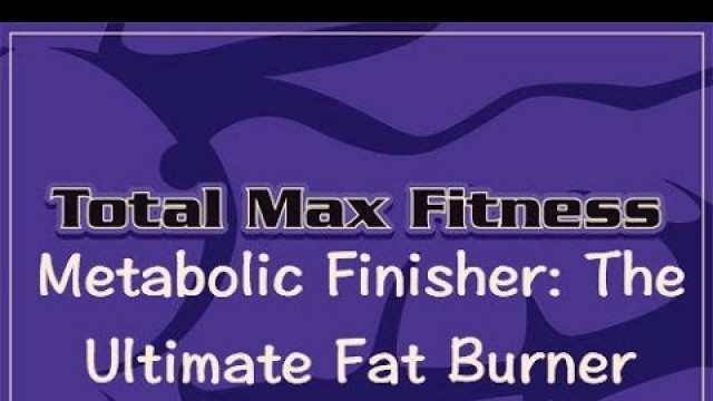 'Total Max Fitness TV Ep 29: Fat-Frying Finisher'