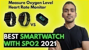 'Best Spo2 Smartwatch | Best smartwatch with Spo2 in India and Comparison [2021] | Best Smartwatch'