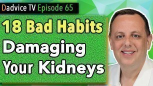 'Improve Kidney Health by avoiding these 18 bad habits that can damage your kidneys'