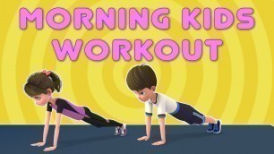 'Morning Kids Workout - Wake Up Exercises | NuNu Tv | Kids Fitness Ch- 10'