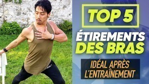 'TOP 5 ÉTIREMENTS DES BRAS - IDÉAL après ton entraînement !'