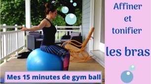'Muscler ses bras: exercices avec le gym ball'