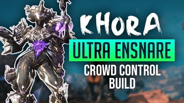 'KHORA SUPERPOWERED ENSNARE BUILD | 5 Formas/Ensnare/Build Guide/Gameplay'