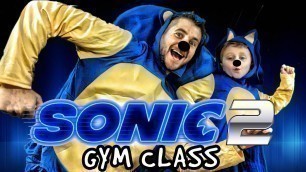 'Kids Workout! SONIC 2 GYM CLASS! Real-Life VIDEO GAME! Kids Workout Videos, DANCE, & P.E. FUN!'