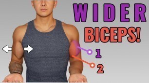'How To Get WIDER/THICKER Looking Biceps (Full Biceps Workout)'