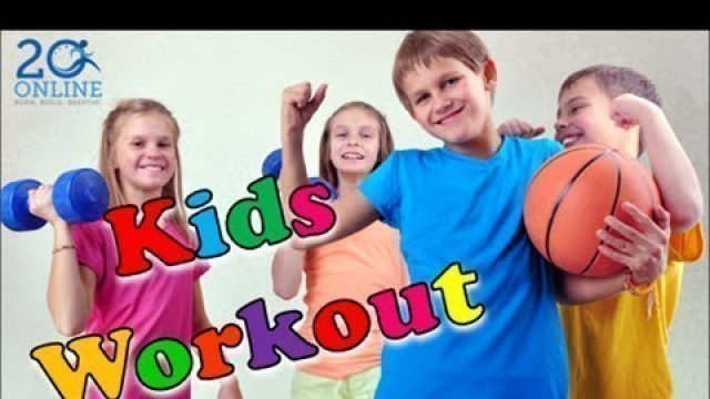 'Kids 20 Minute Workout - The Original TFlex - 20 Online'