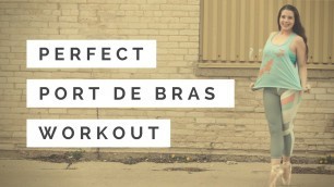 'Perfect Port de Bras Workout'