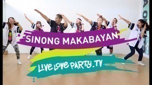 'Sinong Makabayan | Live Love Party | Dance Fitness | PinoyPop'