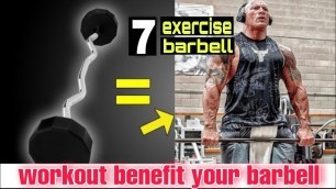 'workout benefit with your Barbell 7 exercise'