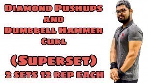 'Diamond Pushups and Dumbbell Hammer Curl (Superset)'