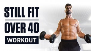 'Still Fit Over 40: Dumbbell-Only High Volume Arms & Shoulders Workout!'