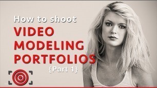 'Video Modeling Portfolio - The Future of Modeling is NOW!'