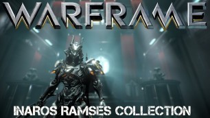 'Warframe - INAROS RAMSES COLLECTION - Fashionframe (The True Endgame)'