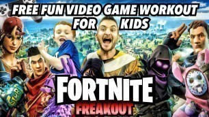 'Kids Workout! FORTNITE! Real-Life VIDEO GAME! Kids Workout Videos, DANCE, FITNESS, & Kids EXERCISE!'
