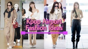 'KPOP Airport Fashion Ideas (Girls)'