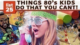 25 Things ’80s Kids Could Do That Today’s Kids Can’t