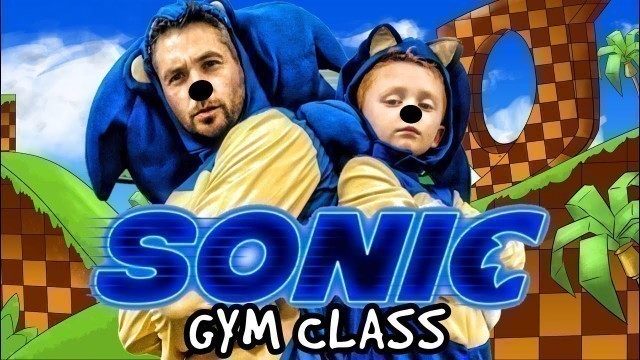 'Kids Workout! SONIC GYM CLASS! Real-Life VIDEO GAME! Kids Workout Videos, DANCE, & P.E. FUN!'