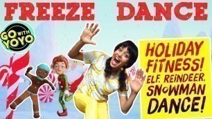'HOLIDAY FREEZE DANCE! ☃️  Kids Fitness - Go with YoYo'
