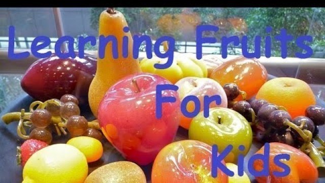 'Fruits Names with Pictures for Kids || Children Fruits Learning Activity ||'