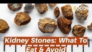 'Kidney Stones: What To Eat & Avoid - Diet Tips to Prevent Kidney Stones'