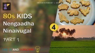80s kids - Neengaadha Ninaivugal - Part 1