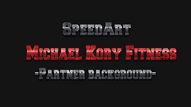 'Speedart #012 [HD] - Michael Kory Fitness Partner Background - 1337RhymeGFX'