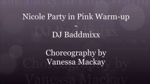 'Nicole Party in Pink Warm-Up - DJ Baddmixx - Dance Fitness- Zumba'