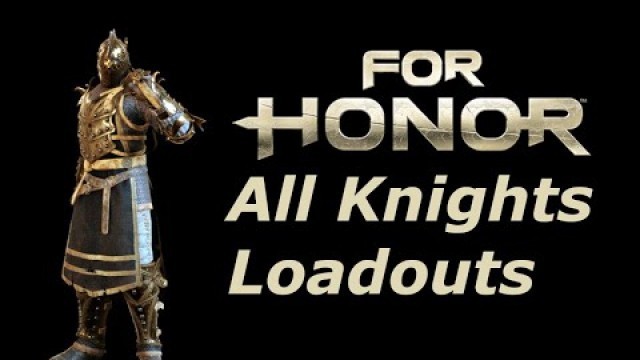 'For Honor | All Knights Fashion/Customization (25 loadouts, all Rep 8+)'