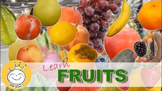 'Learn Fruit for Kids -  Real Fruits and Fruits Cross Section Pictures'